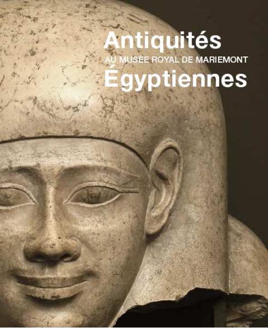 Antiquités égyptiennes , au Musée royal de Mariemont.